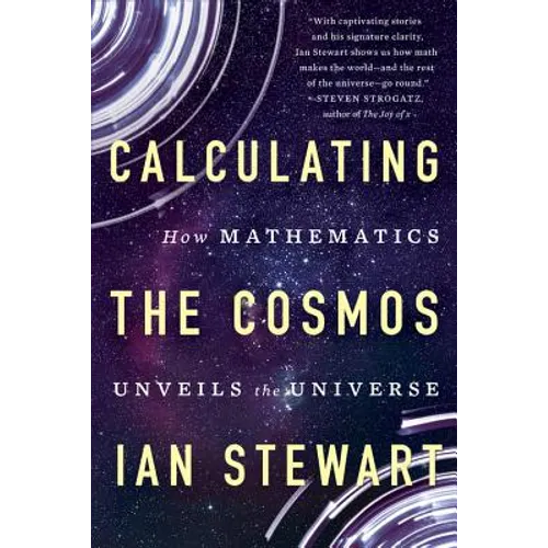 Calculating the Cosmos: How Mathematics Unveils the Universe - Paperback