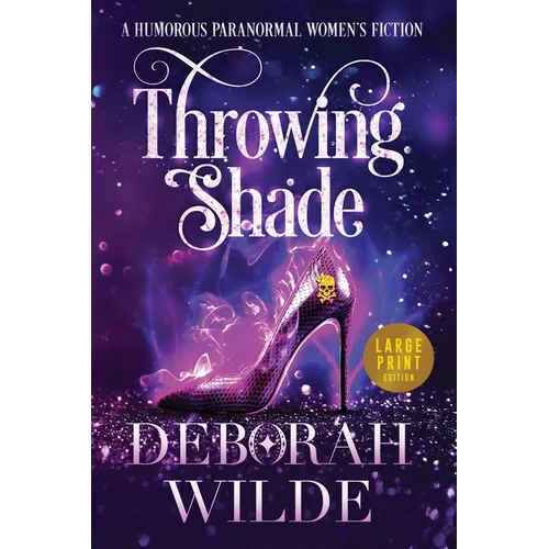 Throwing Shade: A Humorous Paranormal Women's Fiction (Large Print) - Paperback