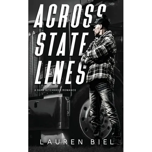 Across State Lines: A Dark Hitchhiker Romance - Paperback