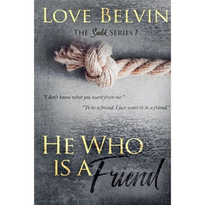 He Who Is a Friend - Paperback