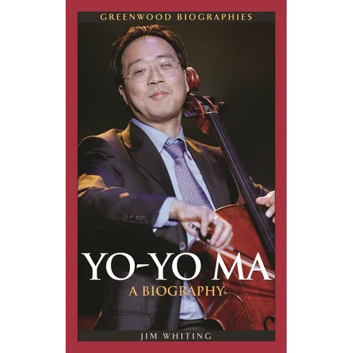 Yo-Yo Ma: A Biography - Hardcover