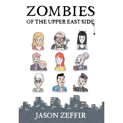 Zombies of the Upper East Side - Hardcover