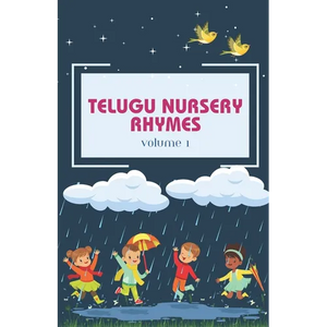 Telugu Nursery Rhymes and Activity Book for Babies and Toddlers: A Journey into Telugu Classic Melodies, Fostering a Deep Love for Telugu Language and - Paperback