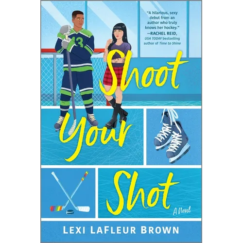 Shoot Your Shot: A Hockey Rom-Com - Paperback
