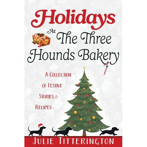 Holidays At The Three Hounds Bakery - Paperback