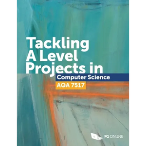 Tackling A Level projects in Computer Science AQA 7517 - Paperback