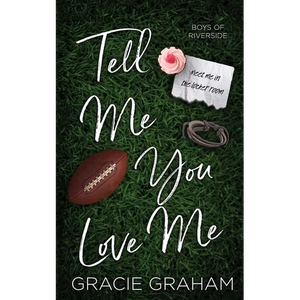 Tell Me You Love Me: A Brother's Best Friend Standalone - Paperback