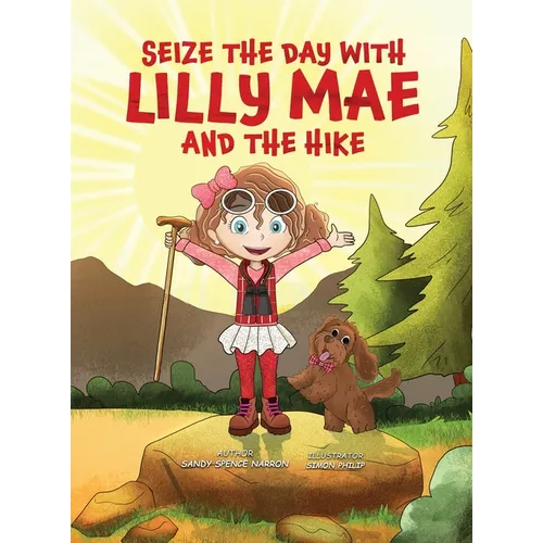 Seize the Day with Lilly Mae and the Hike - Hardcover