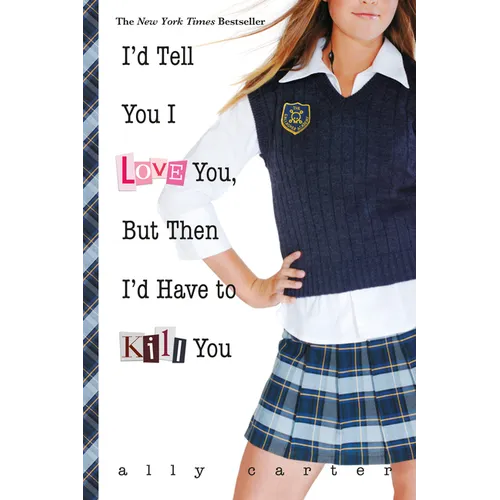 I'd Tell You I Love You, But Then I'd Have to Kill You - Paperback