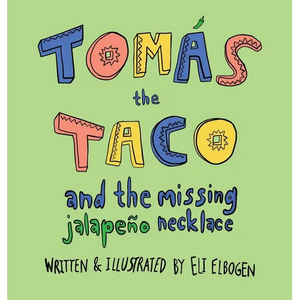 Tomás the Taco: And the Missing Jalapeño Necklace - Hardcover