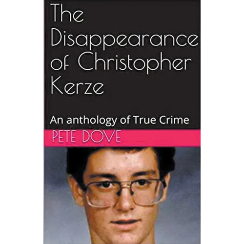 The Disappearance of Christopher Kerze - Paperback