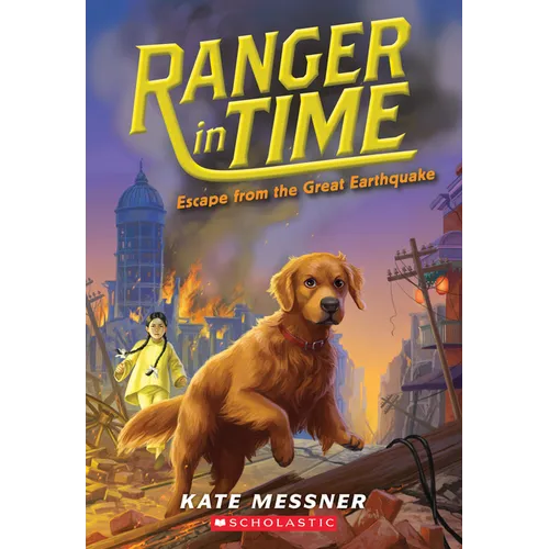 Escape from the Great Earthquake (Ranger in Time #6): Volume 6 - Paperback