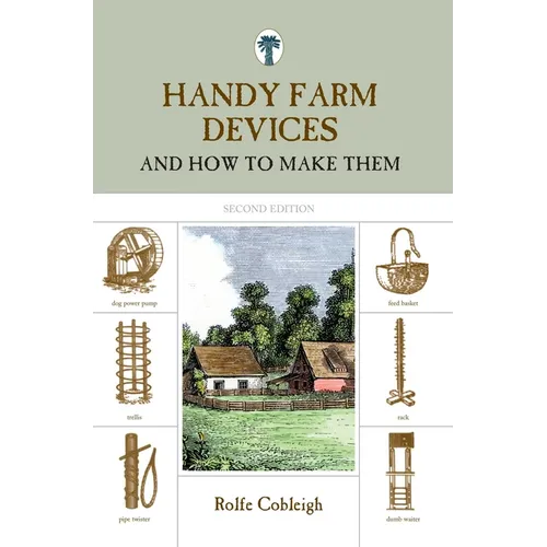 Handy Farm Devices: And How To Make Them - Paperback