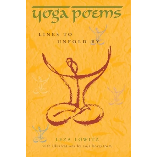 Yoga Poems: Lines to Unfold By - Paperback