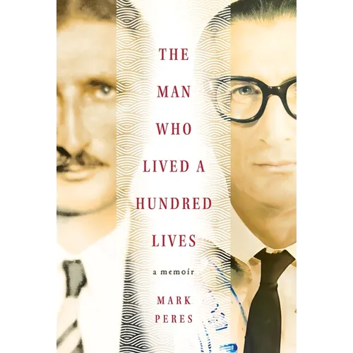 The Man Who Lived a Hundred Lives: A Memoir - Hardcover
