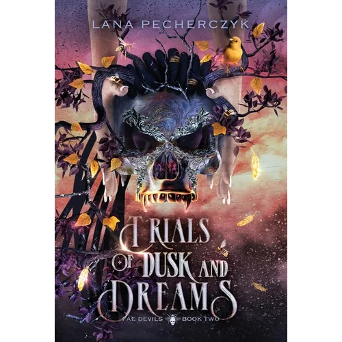 Trials of Dusk and Dreams: A Fae Devils Novel - Hardcover