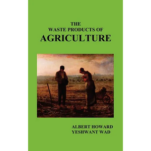 The Waste Products of Agriculture - Hardcover
