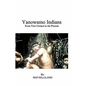 YANOWAMO INDIANS From First Contact to the Present - Paperback