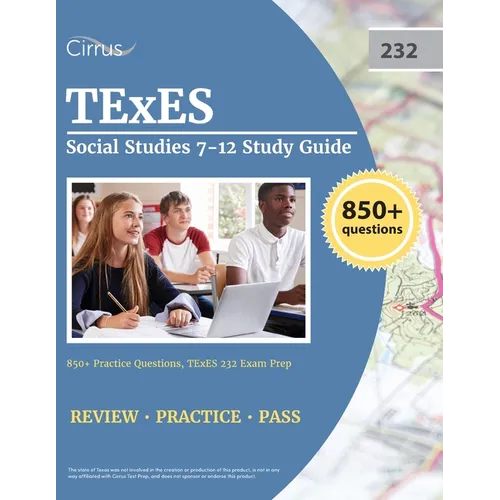 TExES Social Studies 7-12 Study Guide: 850+ Practice Questions, TExES 232 Exam Prep - Paperback