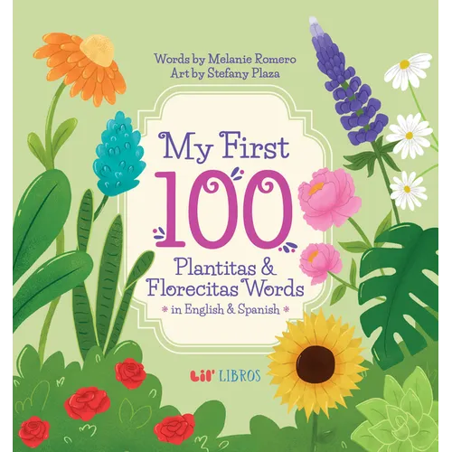 My First 100 Plantitas & Florecitas Words in English & Spanish - Board Book