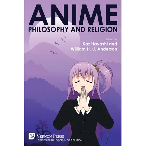 Anime, Philosophy and Religion - Paperback