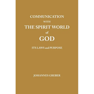Communication With The Spirit World of God: It's Laws and Purpose - Paperback