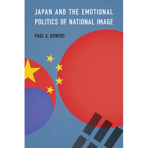 Japan and the Emotional Politics of National Image