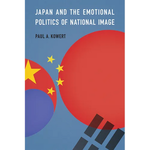 Japan and the Emotional Politics of National Image - Paperback