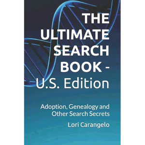 THE ULTIMATE SEARCH BOOK - U.S. Edition: Adoption, Genealogy and Other Search Secrets - Paperback