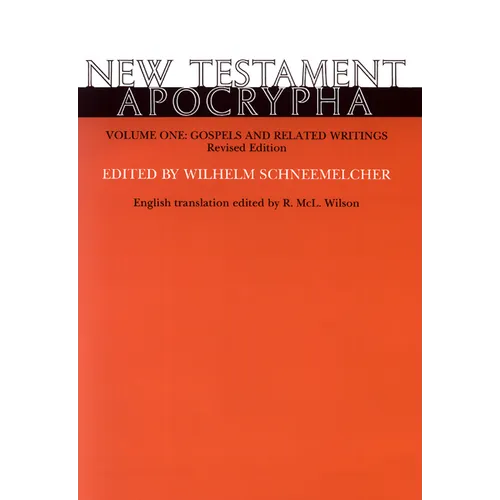New Testament Apocrypha, Volume 1, Revised Edition: Gospels and Related Writings - Paperback