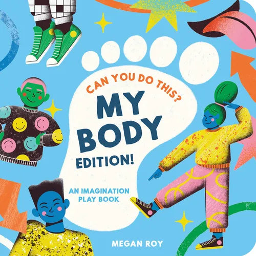 Can You Do This? (My Body Edition): A Body Parts Book for Toddlers - Hardcover