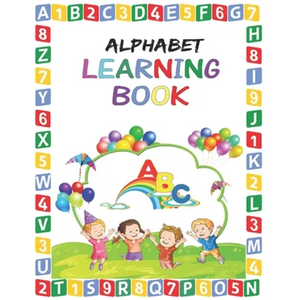 Alphabet Learning Book: Alphabet Learning Book for Toddlers - Preschool Alphabet Learning Book for Kids age 2 - 6 - Paperback