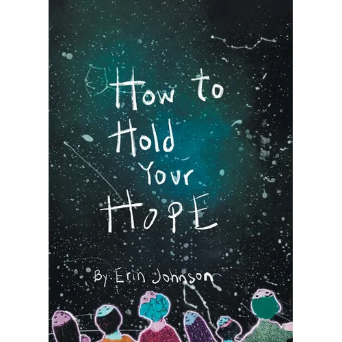 How to Hold Your Hope - Paperback
