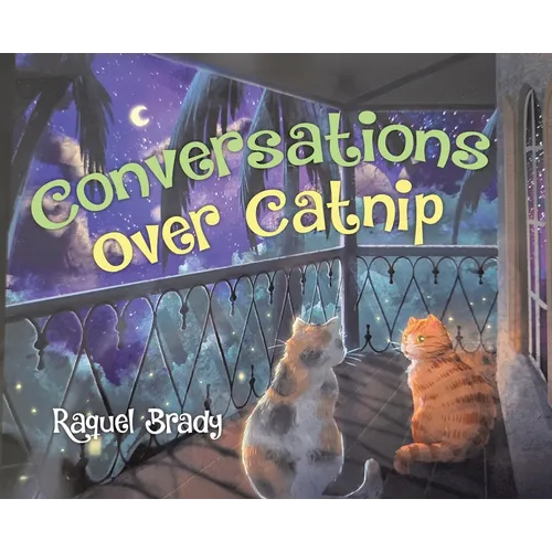Conversations Over Catnip - Hardcover
