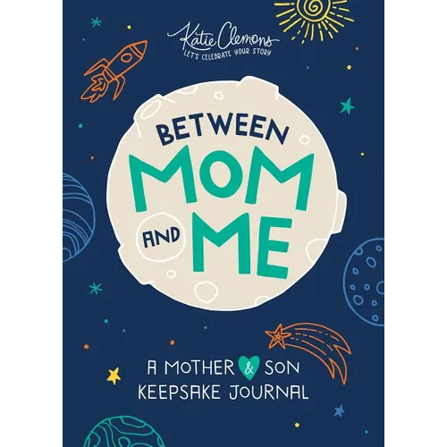 Between Mom and Me: A Mother and Son Keepsake Journal - Paperback