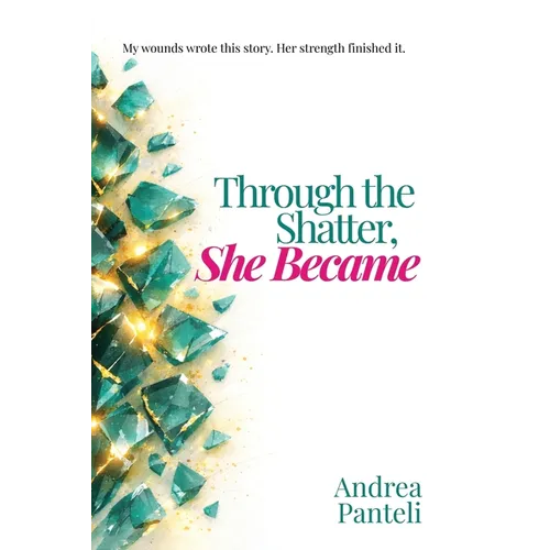 Through the Shatter, She Became - Paperback