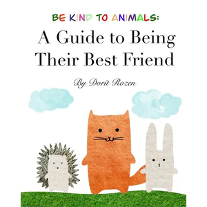Be Kind to Animals: A Guide to Being Their Best Friend - Paperback