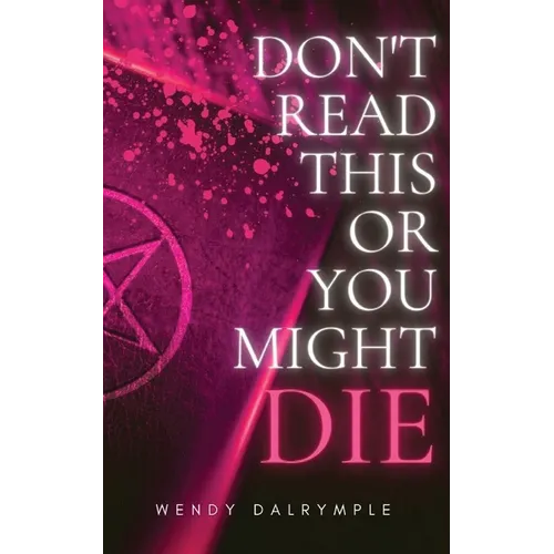 Don't Read This or You Might Die - Paperback