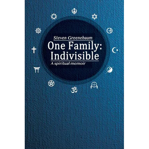 One Family: Indivisible: A spiritual memoir - Paperback