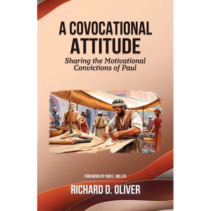 A Covocational Attitude: Sharing the Motivational Convictions of Paul - Paperback