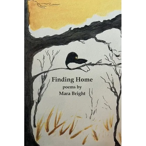 Finding Home: poems by Mara Bright - Paperback