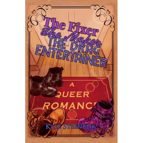 The Fixer, The Maker, The Drag Entertainer: A Queer Romance - Paperback