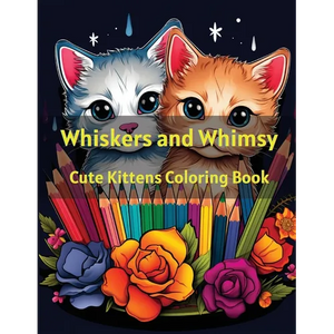 Whiskers and Whimsy: Cute Kittens Coloring Book - Paperback