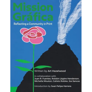 Mission Gráfica: Reflecting a Community in Print - Paperback