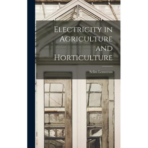 Electricity in Agriculture and Horticulture - Hardcover
