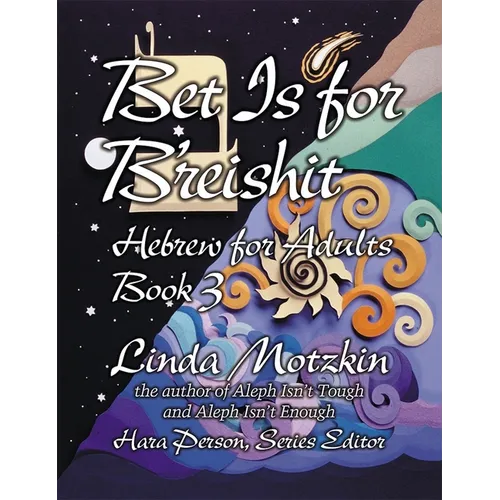 Bet Is for B'Reishit: Hebrew for Adults Book 3 - Paperback