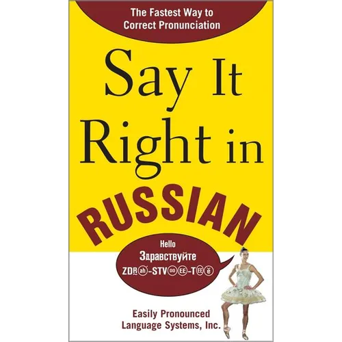 Say It Right in Russian: The Fastest Way to Correct Pronunciation Russian - Paperback