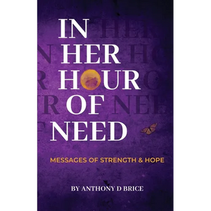 In Her Hour of Need: Messages of Strength & Hope - Paperback