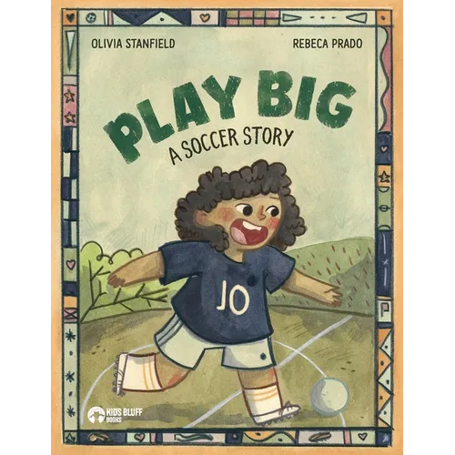 Play Big: A Soccer Story - Paperback