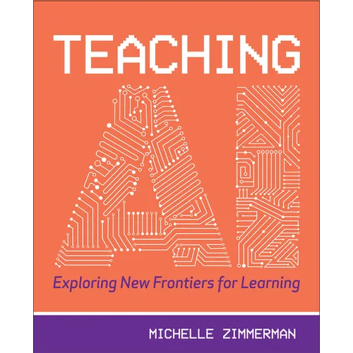 Teaching AI: Exploring New Frontiers for Learning - Paperback